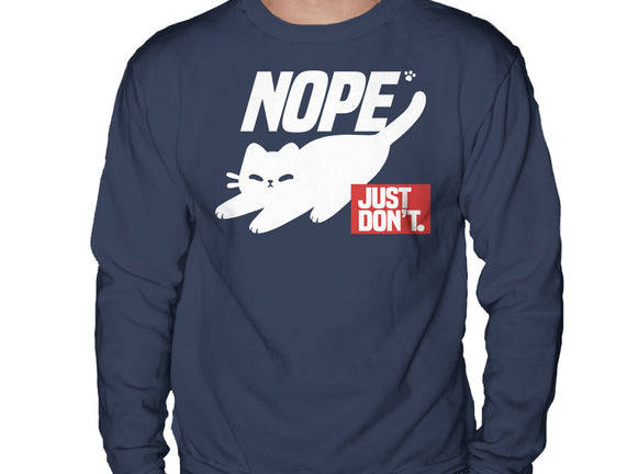 Nope Just Don't