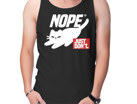 Nope Just Don't