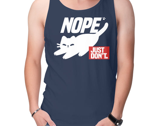 Nope Just Don't