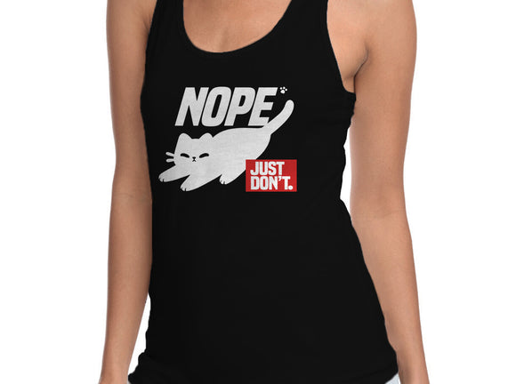 Nope Just Don't