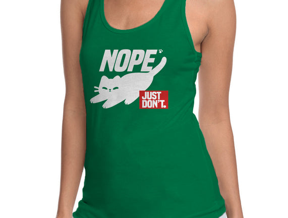 Nope Just Don't