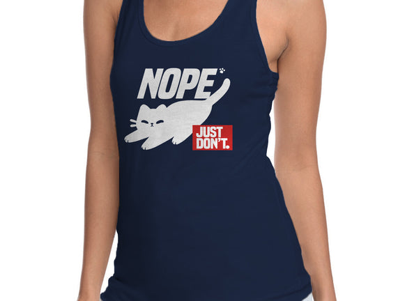 Nope Just Don't