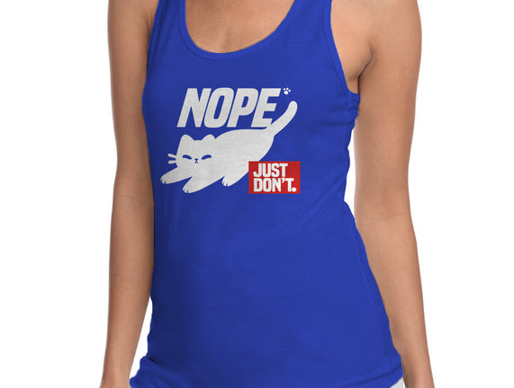 Nope Just Don't
