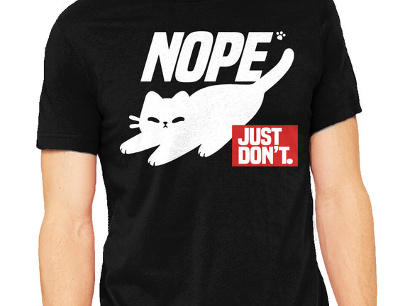 Nope Just Don't