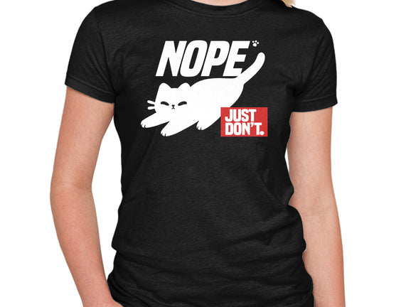 Nope Just Don't