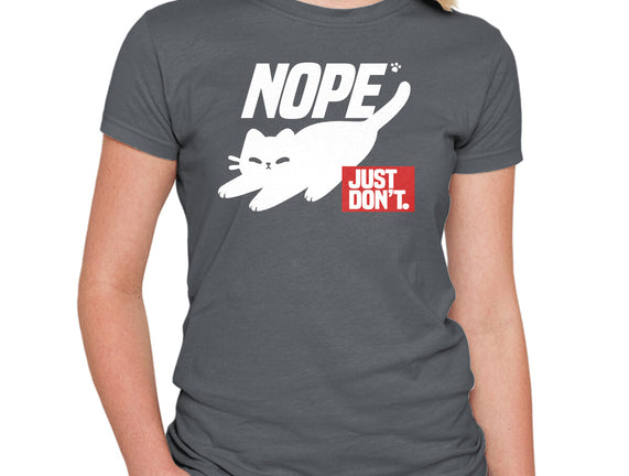 Nope Just Don't