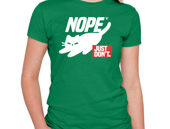 Nope Just Don't