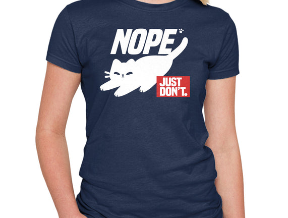 Nope Just Don't