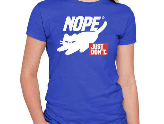 Nope Just Don't