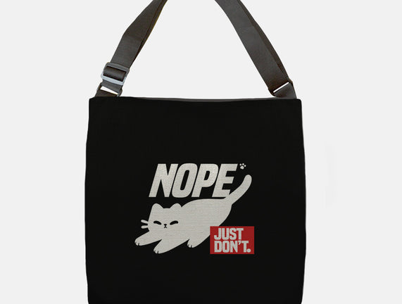 Nope Just Don't