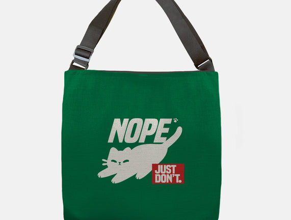 Nope Just Don't