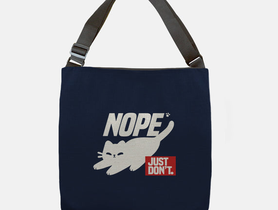 Nope Just Don't