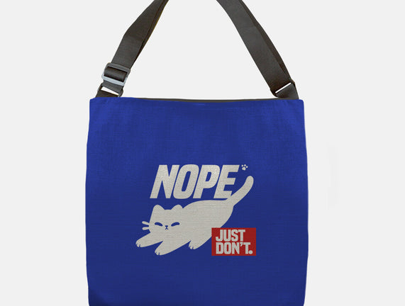 Nope Just Don't