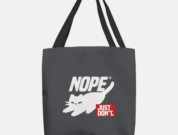 Nope Just Don't