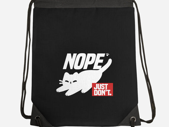 Nope Just Don't