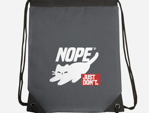 Nope Just Don't