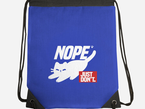 Nope Just Don't