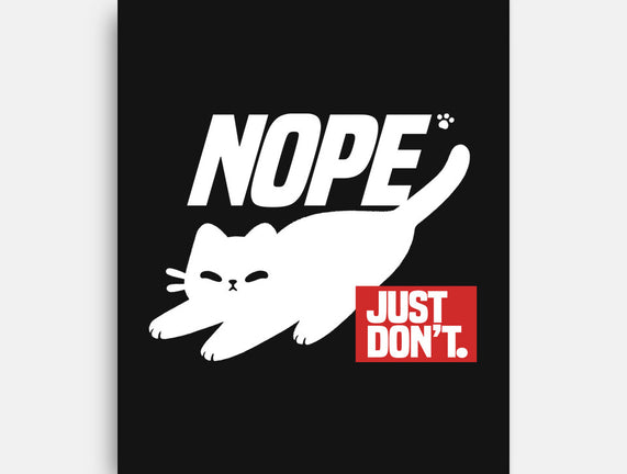 Nope Just Don't