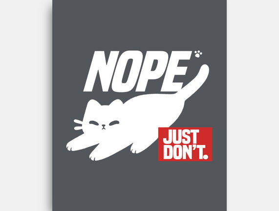 Nope Just Don't