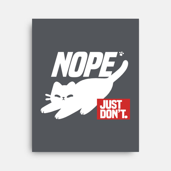 Nope Just Don't-None-Stretched-Canvas-NemiMakeit