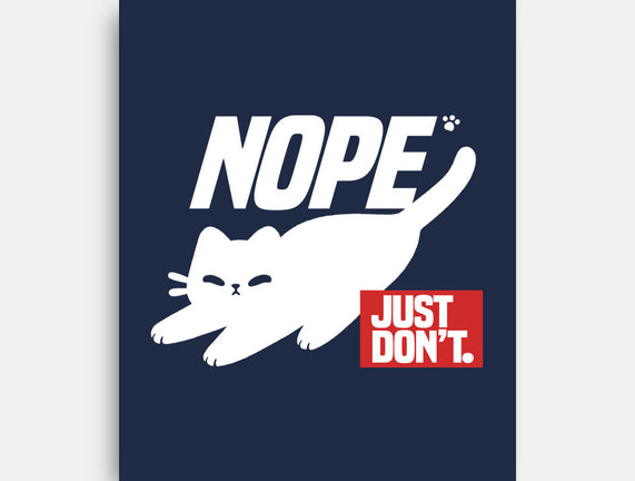 Nope Just Don't