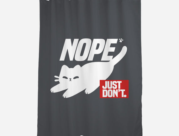 Nope Just Don't