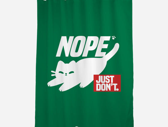 Nope Just Don't
