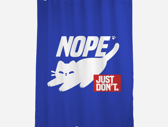 Nope Just Don't