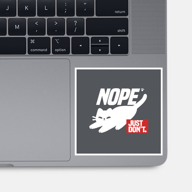 Nope Just Don't-None-Glossy-Sticker-NemiMakeit