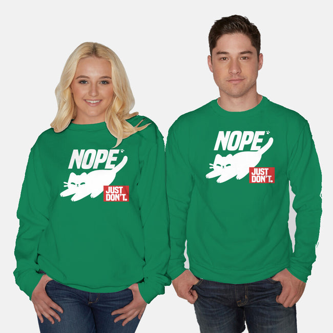 Nope Just Don't-Unisex-Crew Neck-Sweatshirt-NemiMakeit
