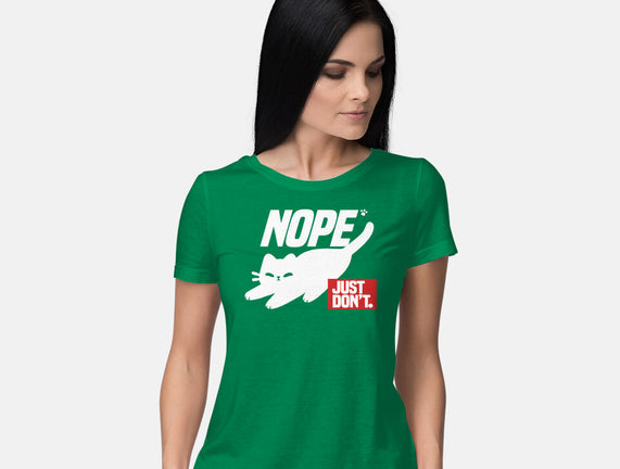 Nope Just Don't