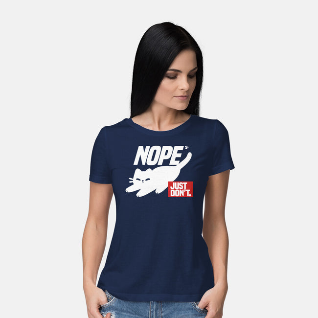 Nope Just Don't-Womens-Basic-Tee-NemiMakeit