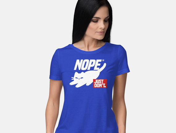 Nope Just Don't