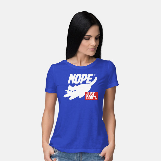 Nope Just Don't-Womens-Basic-Tee-NemiMakeit