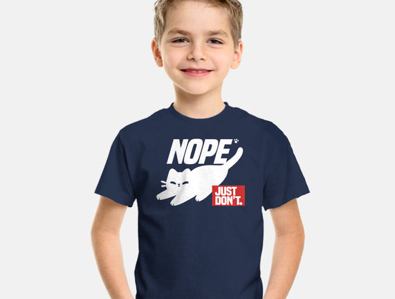 Nope Just Don't