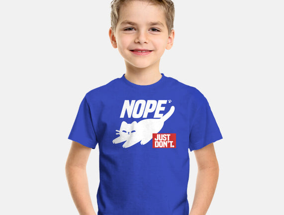 Nope Just Don't