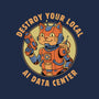 Destroy Your Local AI Data Center-Unisex-Basic-Tee-GODZILLARGE