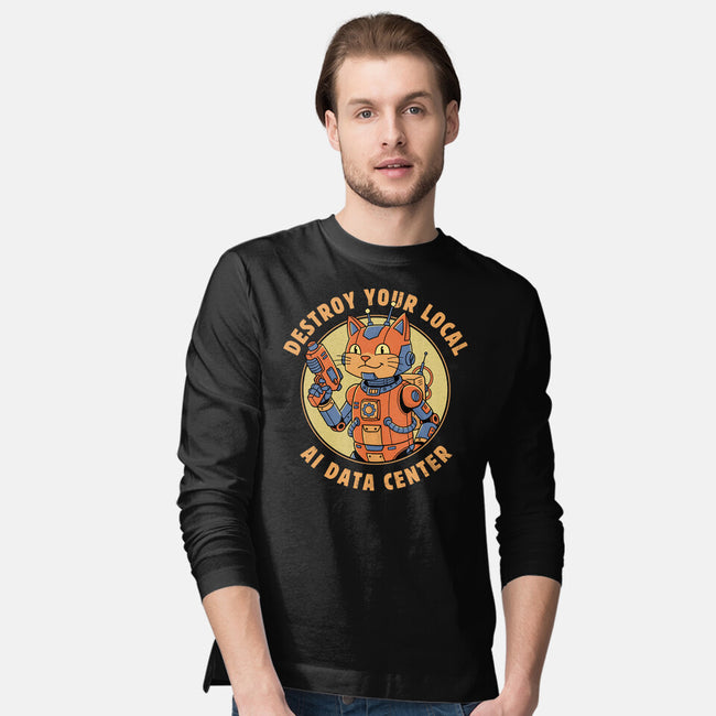 Destroy Your Local AI Data Center-Mens-Long Sleeved-Tee-GODZILLARGE