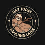 Nap Today Adulting Later-Unisex-Pullover-Sweatshirt-tobefonseca