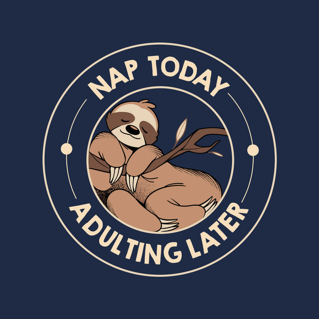 Nap Today Adulting Later-None-Matte-Poster-tobefonseca