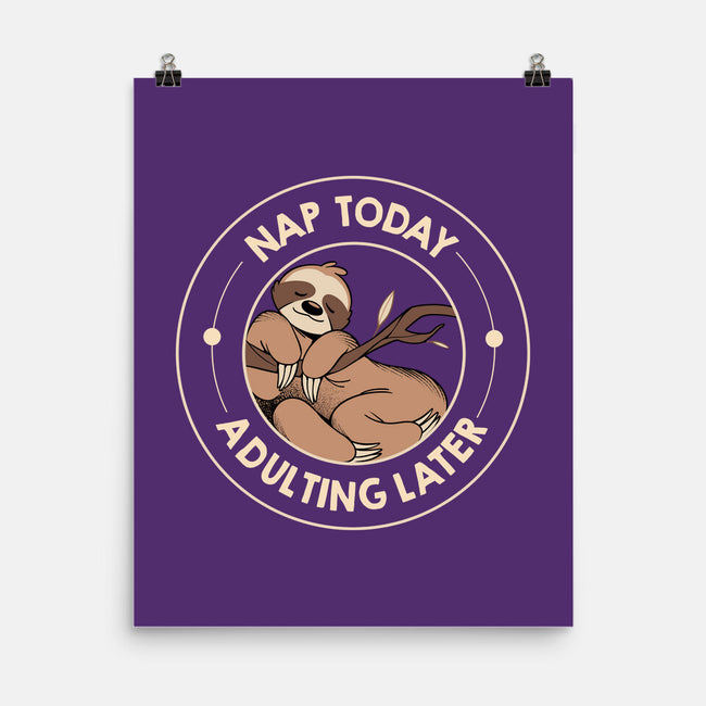 Nap Today Adulting Later-None-Matte-Poster-tobefonseca