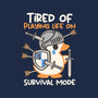 Tired Of Survival Mode-Mens-Basic-Tee-NemiMakeit