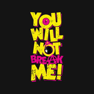 Will Not Break Me