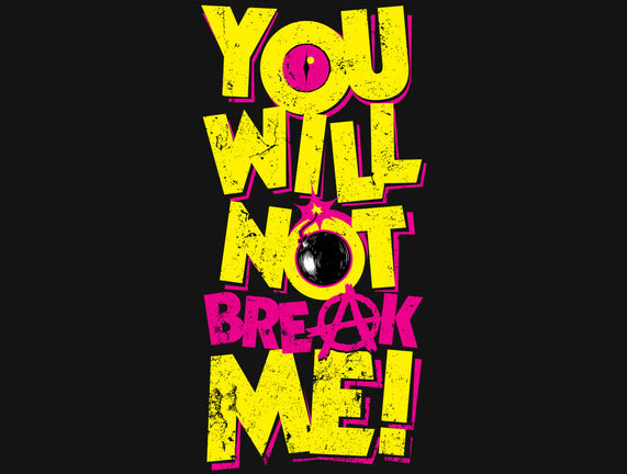 Will Not Break Me
