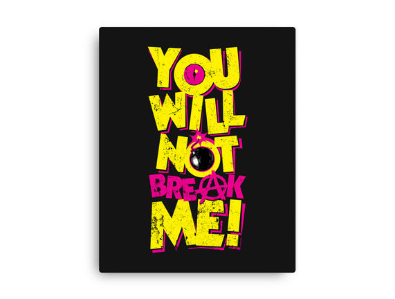 Will Not Break Me