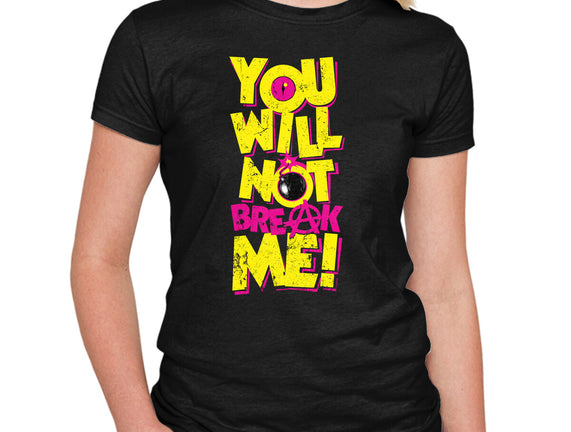 Will Not Break Me