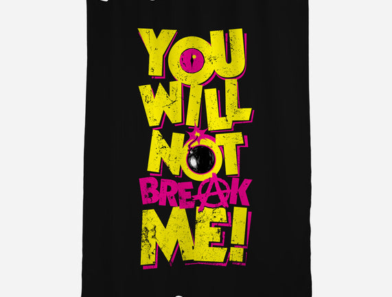 Will Not Break Me