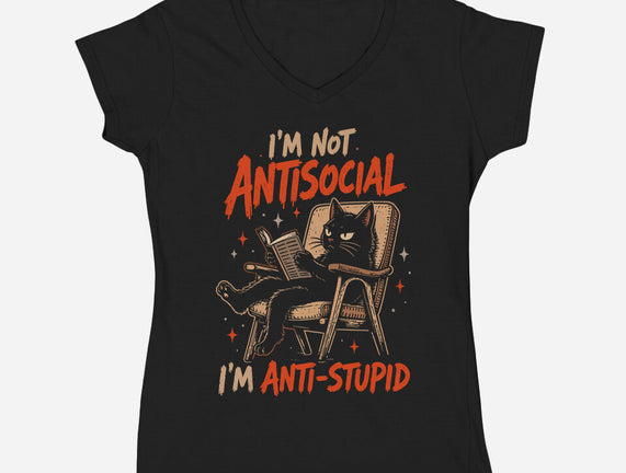 I'm Not Antisocial I'm Antistupid