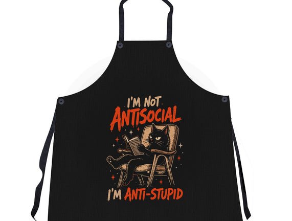 I'm Not Antisocial I'm Antistupid