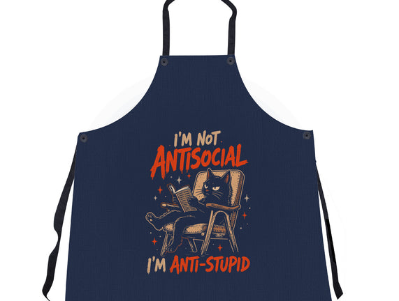 I'm Not Antisocial I'm Antistupid